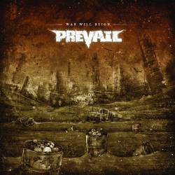 Prevail (DK) : War Will Reign